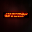 STYLE 18 If The Moisture’s Right, We’ll Go All Night RGB Window Light Board