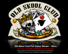 Old Skool Club Skull & Cards Full Colour Sticker – 10cm