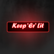 STYLE 14 Keep Er Lit RGB Window Light Board