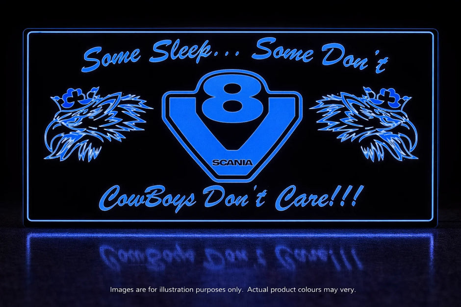 STYLE 9 SCANIA SOME SLEEP SOME DONT MULTIPLE COLOUR LED PLEXI BOARD WITH GLOSS BLACK FRAME