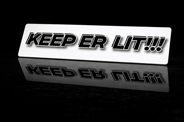 PRINTED STYLE 55 KEEP ER LIT PERSONALISED NOVELTY PLATE