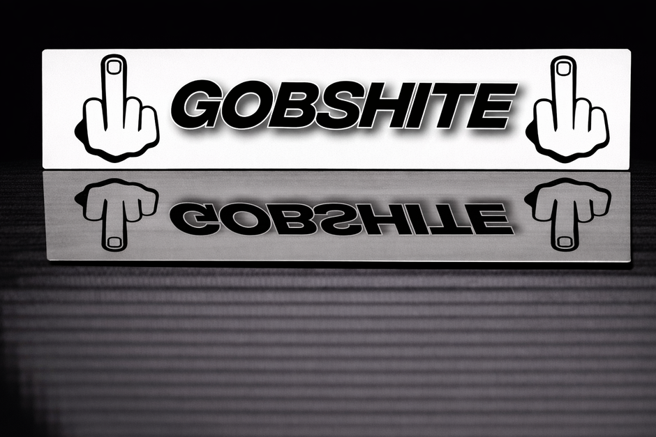PRINTED STYLE 10 GOBSHITE NOVELTY PLATE