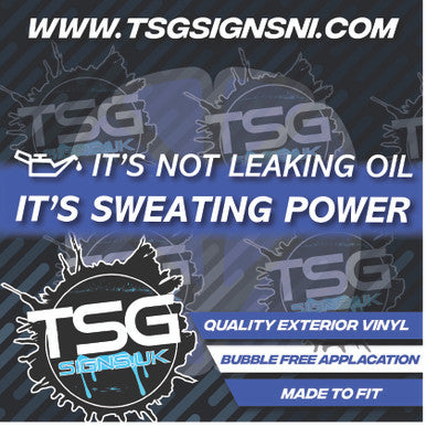 It's Not Leaking Oil, Its Sweating Power white - Style 58