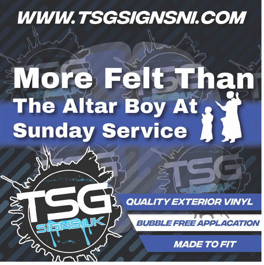 More Felt Than The Alter Boy At Sunday Service White - Style 6