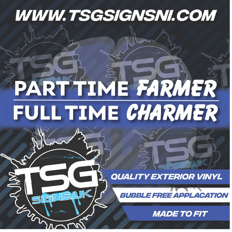 Part Time Farmer, Full Time Charmer  White - Style 51