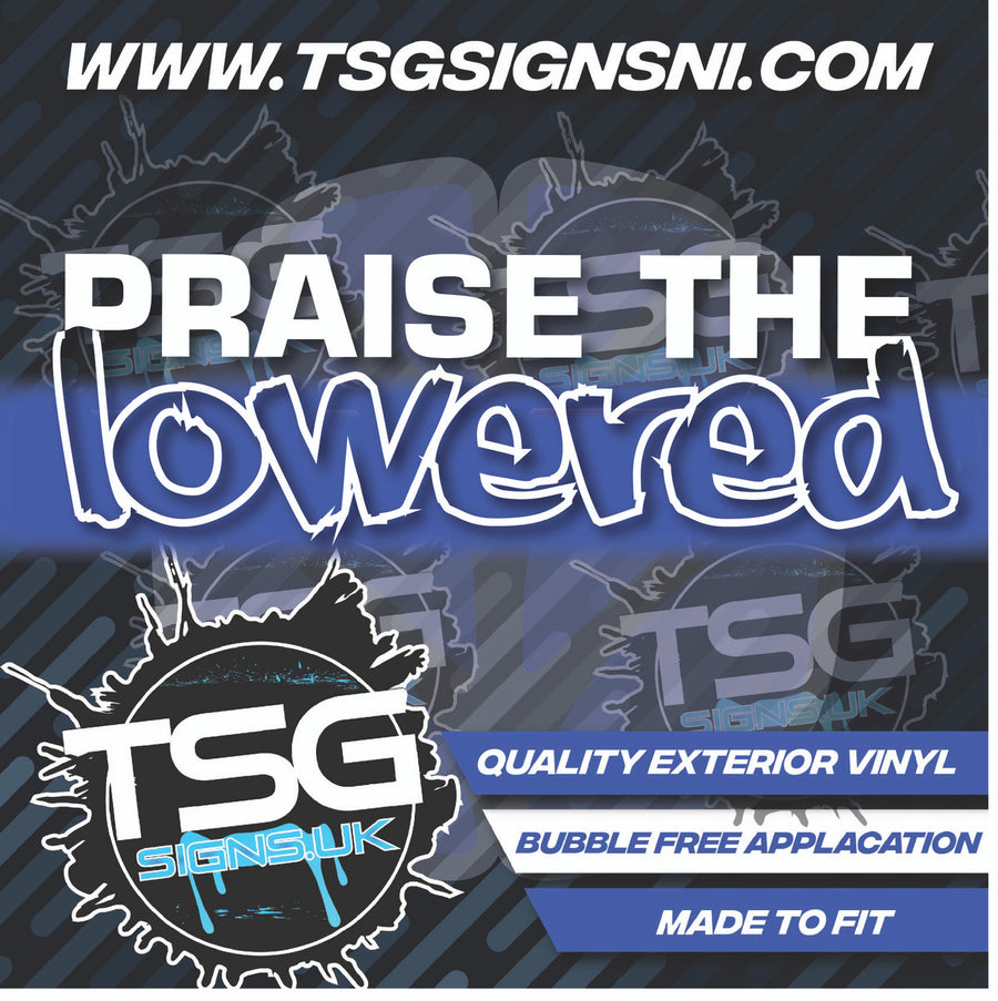 Praise The Lowered White - Style 7